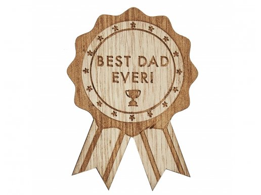 Best Dad Ever wooden badge