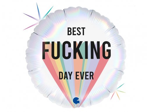 Best fucking day ever foil balloon 46cm